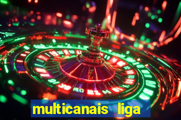 multicanais liga dos campees